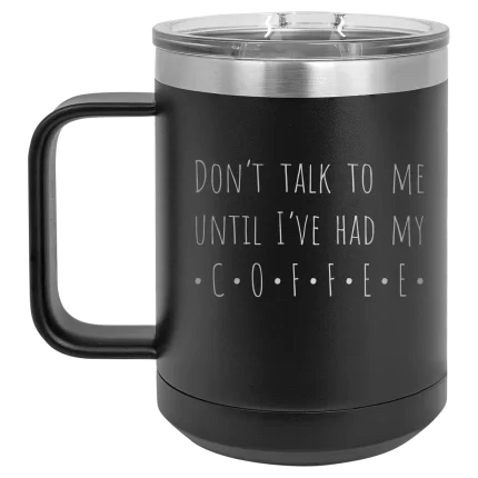 Personalized Coffee Dont Talk 15 oz Mug - Black