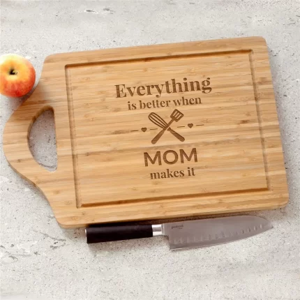 Engraved "Everything Is Better When Mom Makes It" Cutting Board - Kitchen Gift