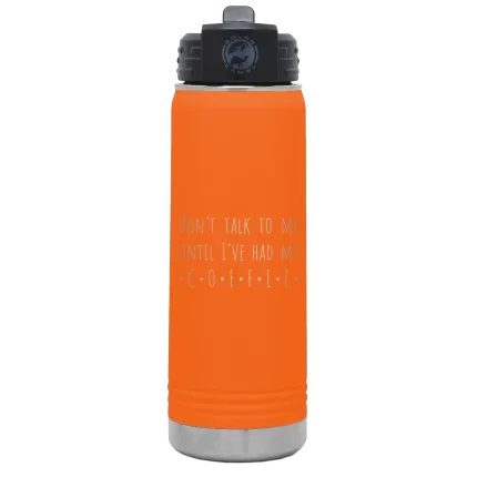 Personalized Coffee Dont Talk 20 oz Water Bottle - Orange