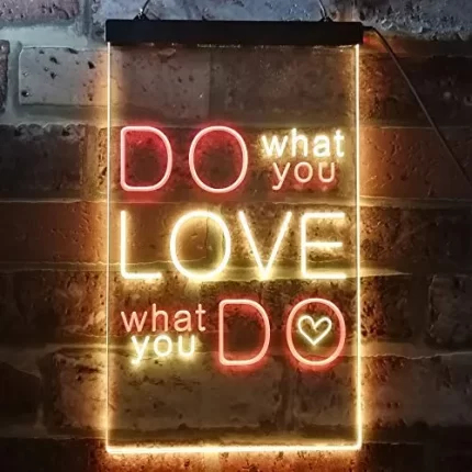 Do What You Love What You Do LED Light Sign