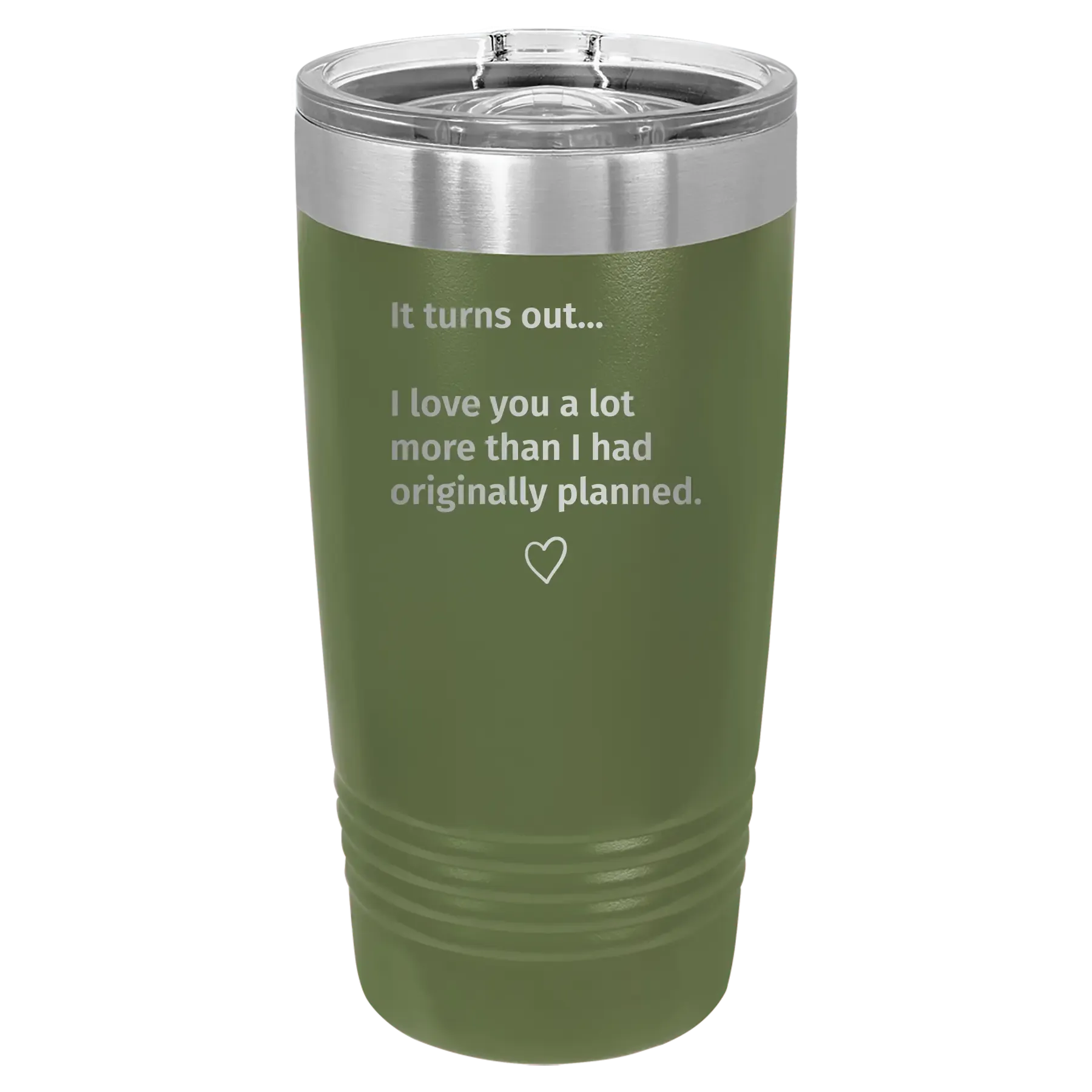 2iPersonalized-It-Turns-out-I-love-You-a-Lot-More-20-oz-Tumbler-Olive-Green