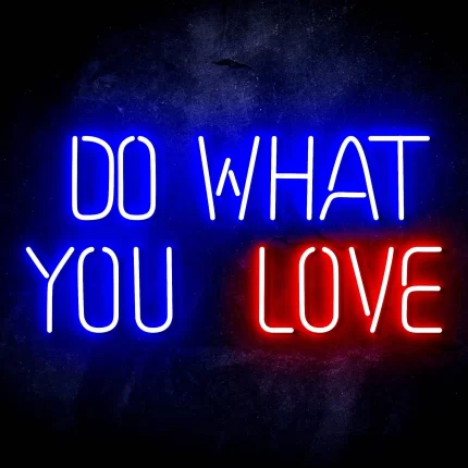 Do What You Love Ultra-Bright LED Sign with Remote (Neon-Style, LED Technology)