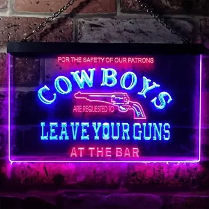 Cowboys Leave Guns Bar Western Decor LED Light Sign
