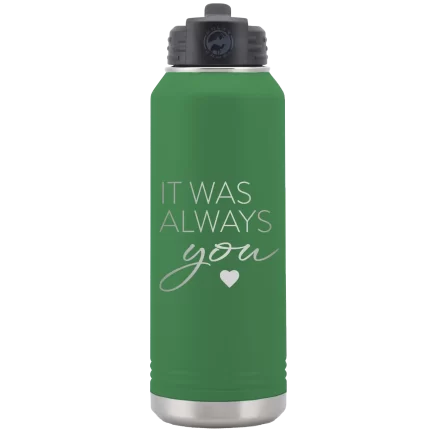Personalized It Was Always You 32 oz Water Bottle - Green