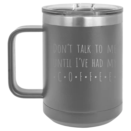 Personalized Coffee Dont Talk 15 oz Mug - Dark Gray