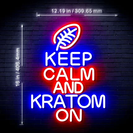 12.2" x 16.0" Keep Calm Kratom On Flex Silicone LED Sign (Neon-Style, LED Technology)
