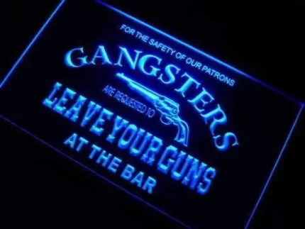 Gangsters Leave Guns at Bar LED Light Sign