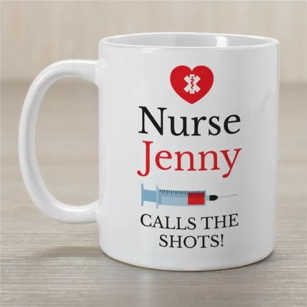 Nurse Calls The Shots Mug - Personalized Nurse Appreciation Gift