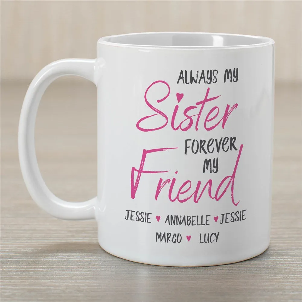 7wAlways-My-Sister-Forever-My-Friend-Coffee-Mug-Sentimental-Mug-for-Sisters