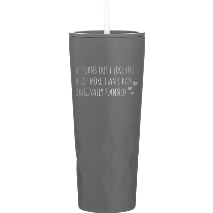 Personalized It Turns Out I Like You A Lot More Than I Had Originally Planned 20.9 oz Tumbler - Slate