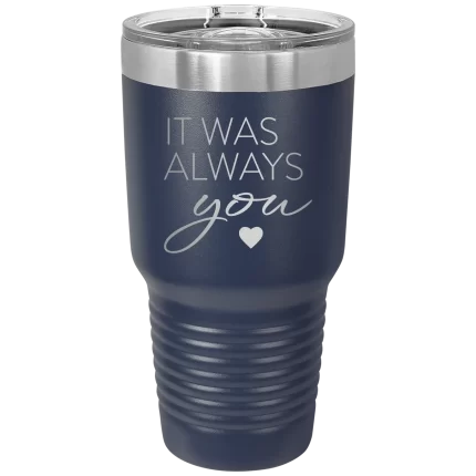 Personalized It Was Always You 30 oz Tumbler - Navy