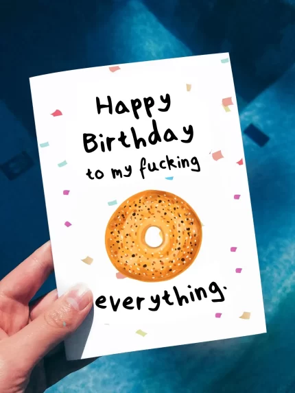 Happy Birthday To My Fucking Everything Greetting Card