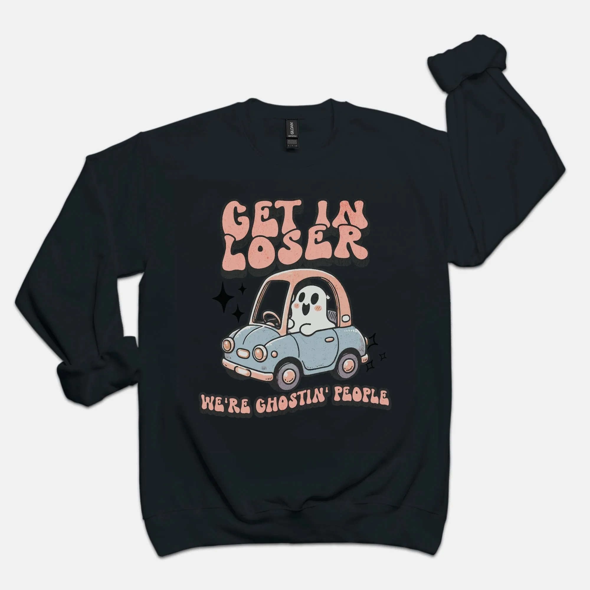 1uGet-In-Loser-We-re-Ghosting-People-Crew-Sweatshirt