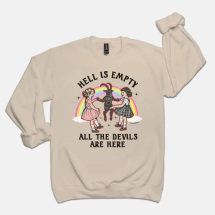 Hell Is Empty All The Devils Are Here Tee