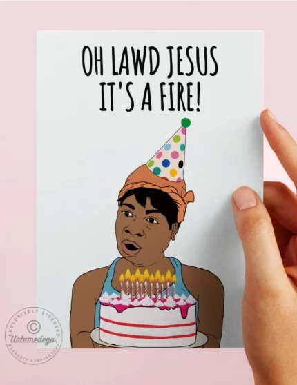 Funny Birthday Card- Sweet Brown- Oh Lord Jesus It's A Fire Greeting Card