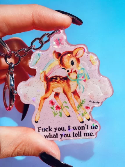 Fuck You I Won't Do What You Tell me Holographic Keychain