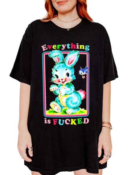 Everything Is Fucked Bunny Graphic Tee