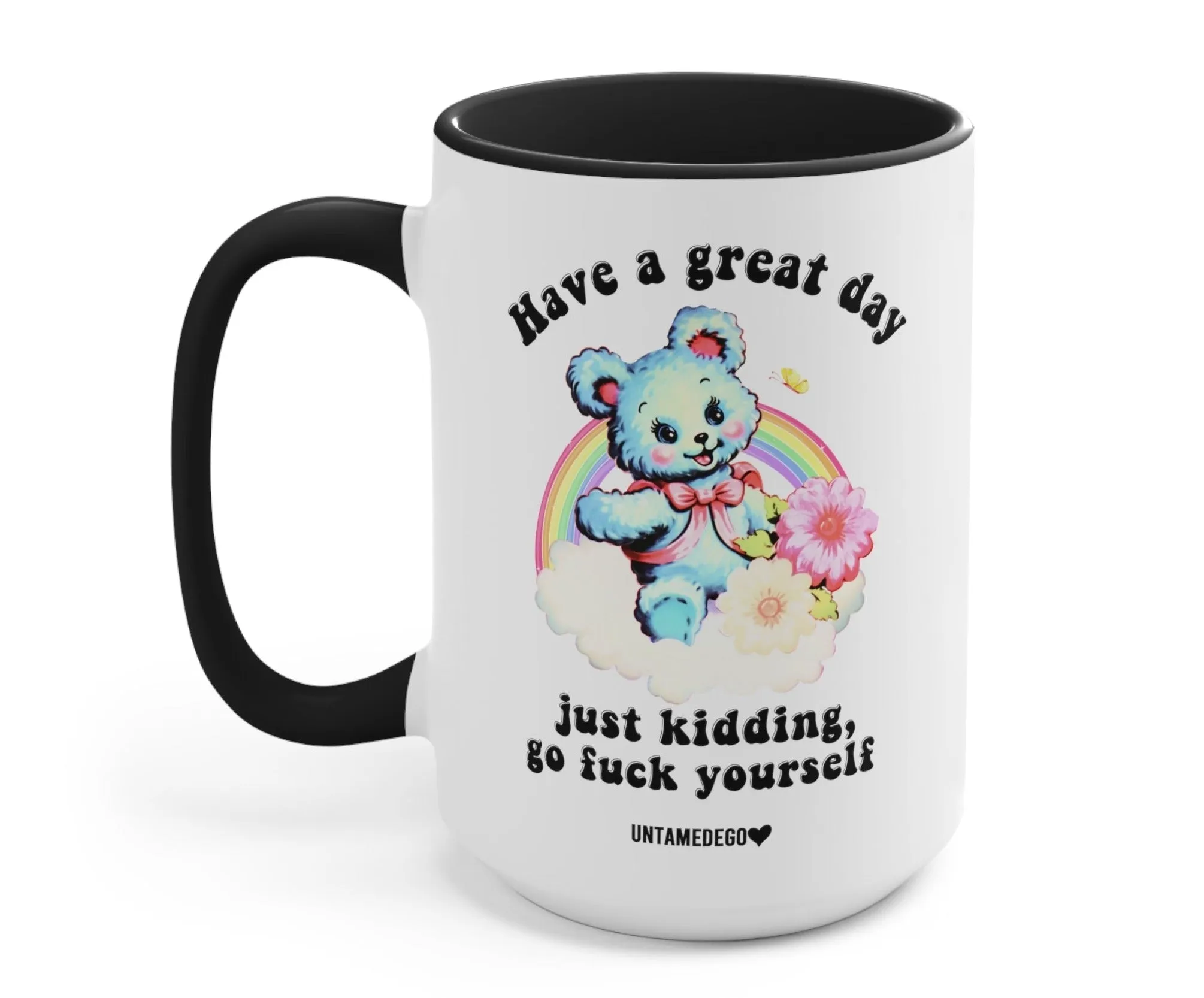 5kHave-A-Great-Day-Just-Kidding-Mug