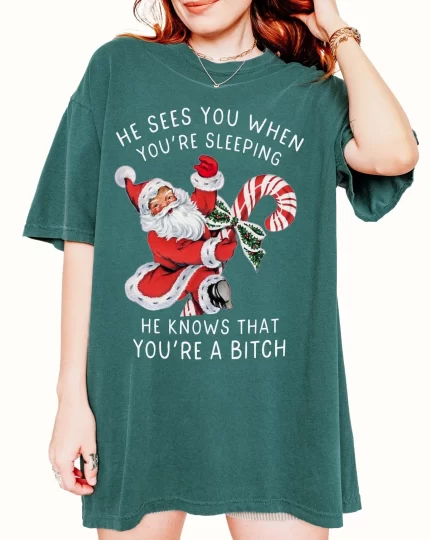 He Sees You When You're Sleeping Santa Christmas Tee