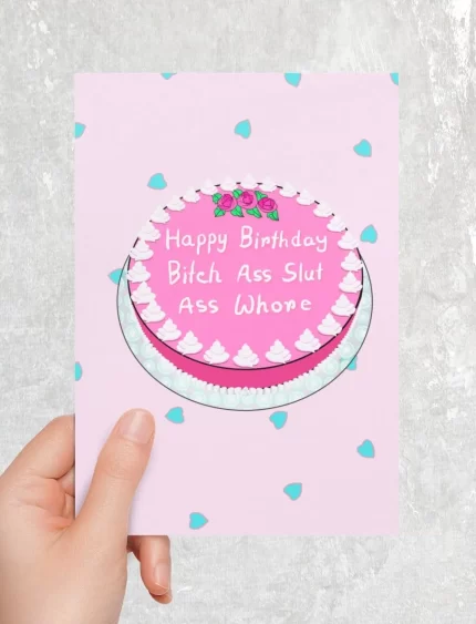 Happy Birthday Bitch Ass Slut Ass Whore Greeting Card