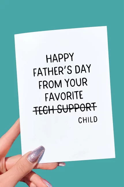 Happy Father's Day From Your Favorite Tech Support Child Card