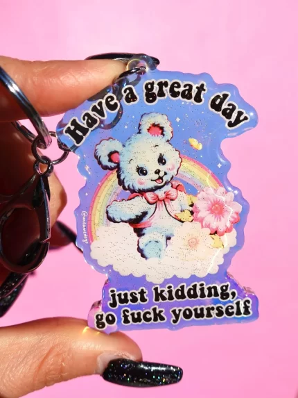 Have A Great Day Just Kidding Rainbow Glitter Keychain