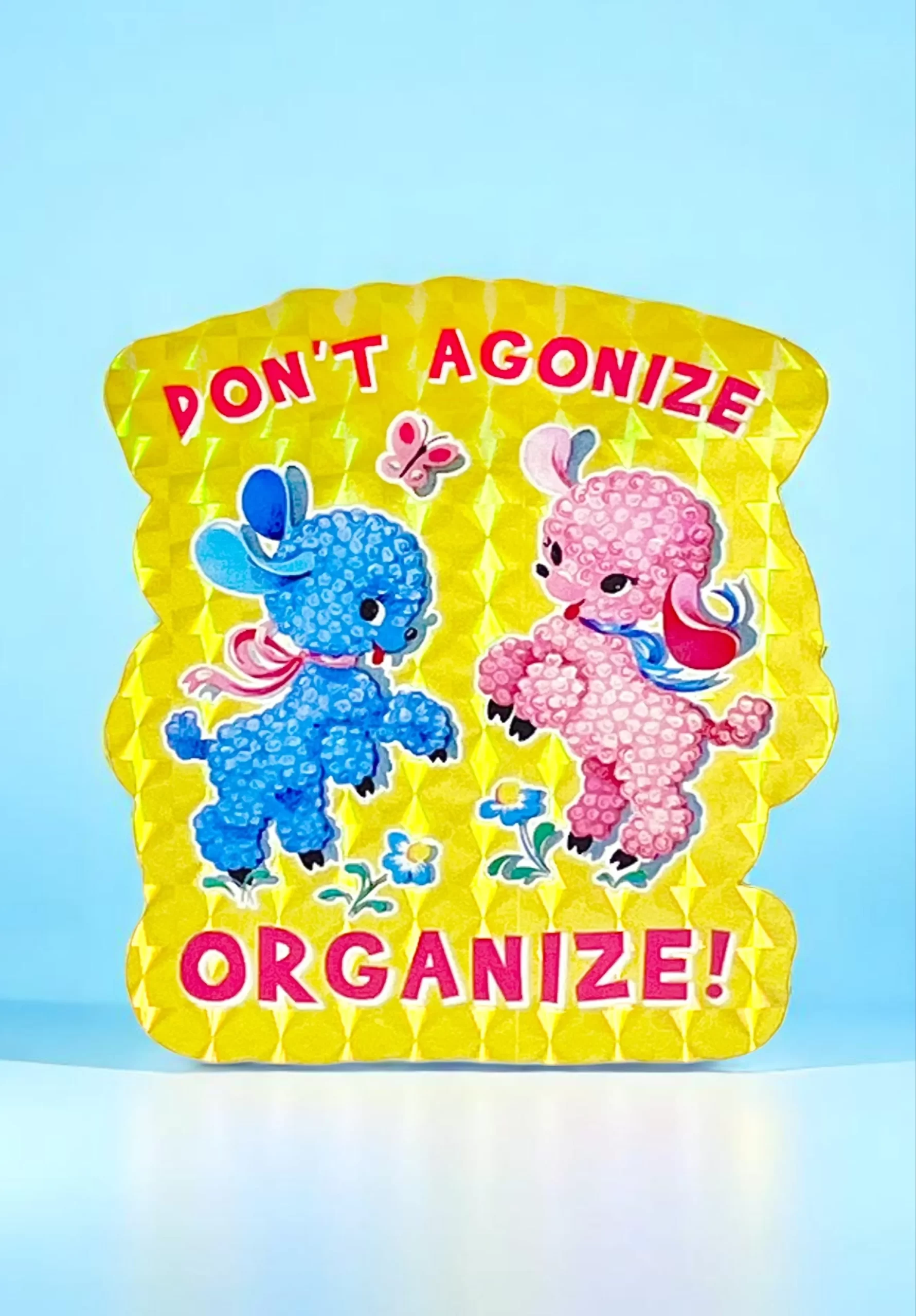 8rDon-t-Agonize-Organize-Holographic-Poodle-Sticker