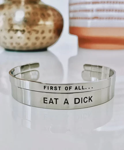 First Of All Eat A Dick Bracelet Cuff Set