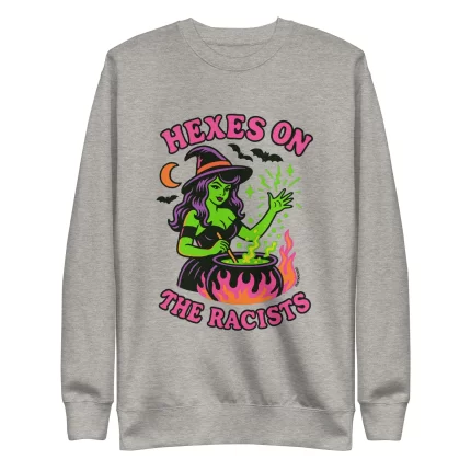 Hex The Racists Unisex Premium Sweatshirt