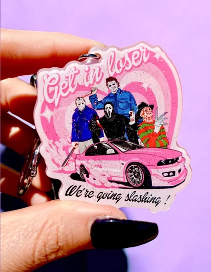 Get In Loser We're Going Slashing Halloween Keychain