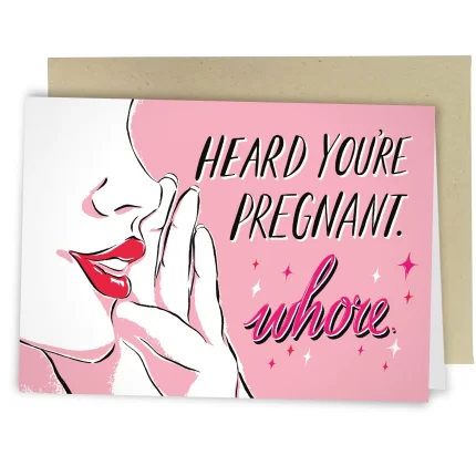 Heard You're Pregnant Whore Greeting Card